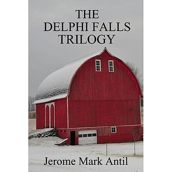 The Delphi Falls Trilogy / The Pompey Hollow Book Club Series, Jerome Antil