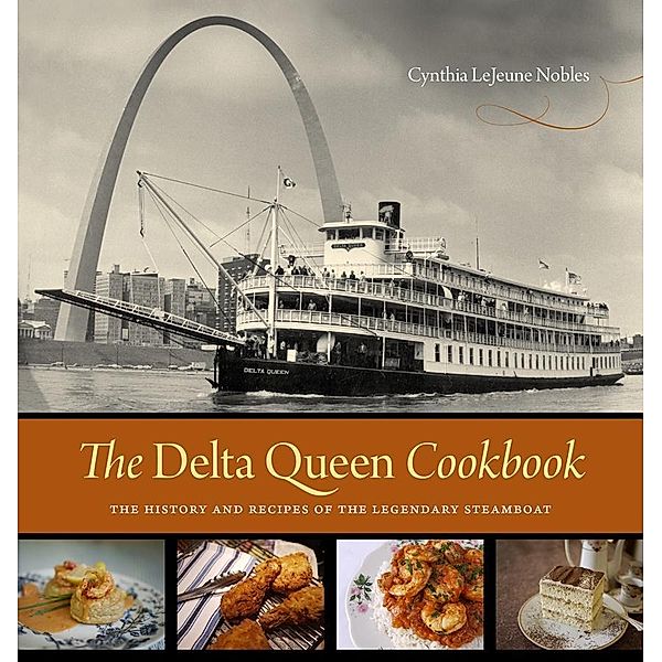 The Delta Queen Cookbook, Cynthia Lejeune Nobles