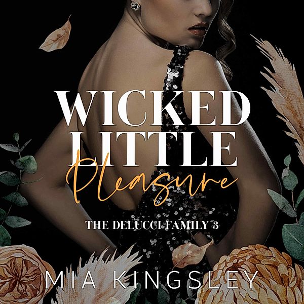 The Delucci Family - 3 - Wicked Little Pleasure, Mia Kingsley