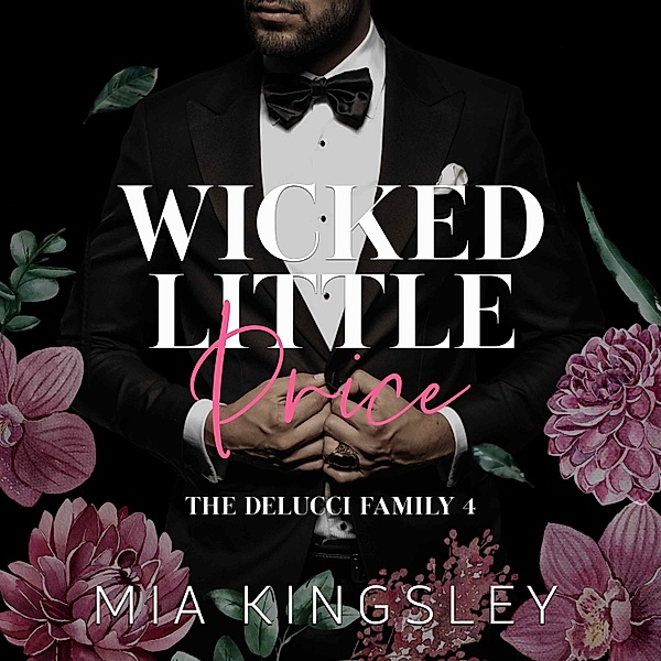 The Delucci Family - 4 - Wicked Little Price, Mia Kingsley