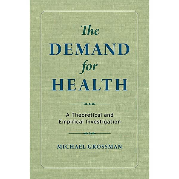 The Demand for Health, Michael Grossman