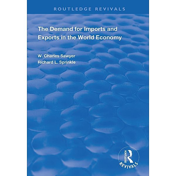 The Demand for Imports and Exports in the World Economy, W. Charles Sawyer, Richard L. Sprinkle