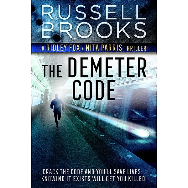 The Demeter Code (Ridley Fox/Nita Parris Spy Series, #3) / Ridley Fox/Nita Parris Spy Series, Russell Brooks