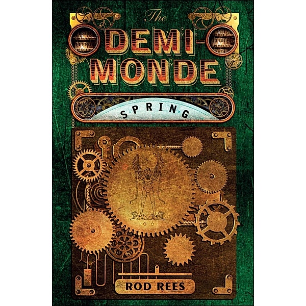 The Demi-Monde: Spring / The Demi-Monde Bd.2, Rod Rees
