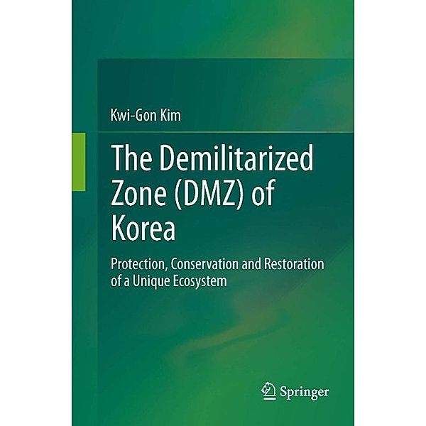 The Demilitarized Zone (DMZ) of Korea, Kwi-Gon Kim