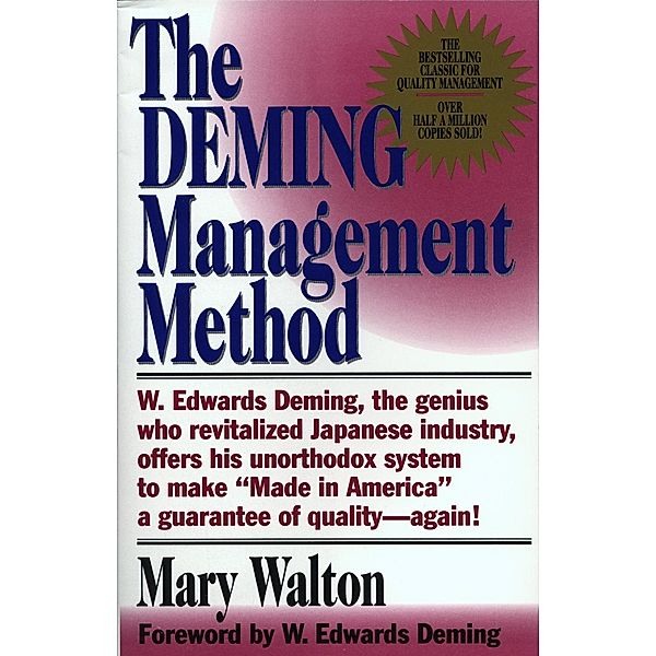 The Deming Management Method, Mary Walton