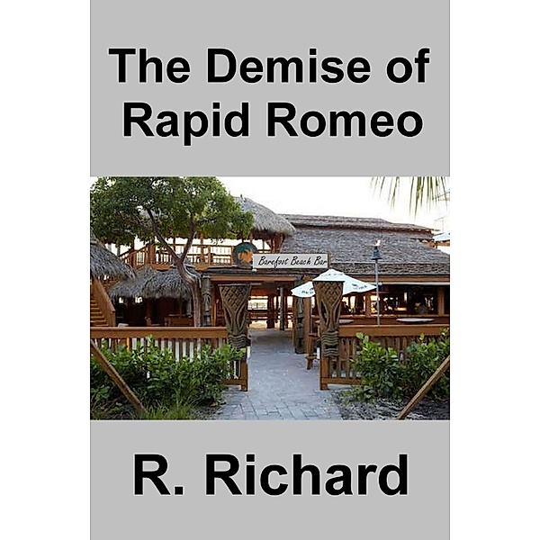 The Demise of Rapid Romeo, R. Richard