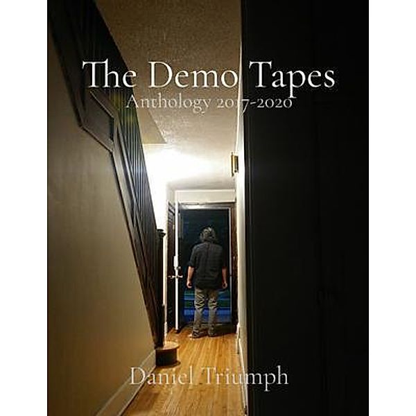 The Demo Tapes, Daniel Triumph