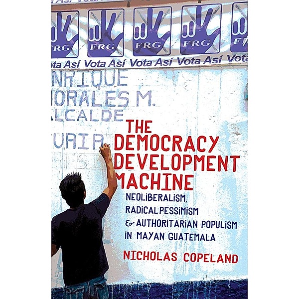 The Democracy Development Machine, Nicholas Copeland