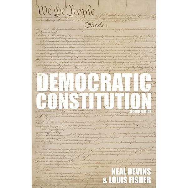 The Democratic Constitution, 2nd Edition, Neal Devins, Louis Fisher