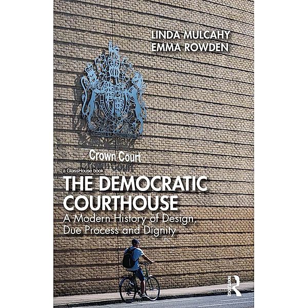 The Democratic Courthouse, Linda Mulcahy, Emma Rowden