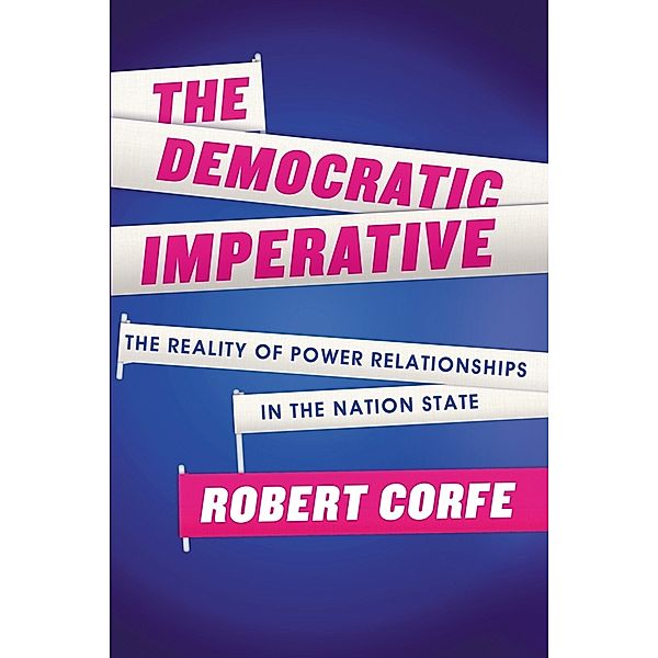 The Democratic Imperative, Robert Corfe