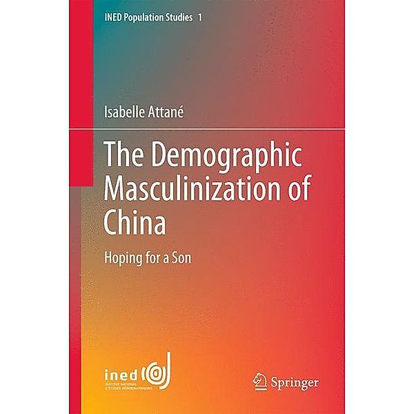 The Demographic Masculinisation of China, Isabelle Attané