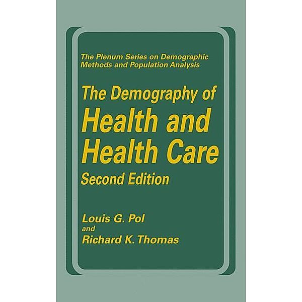 The Demography of Health and Health Care (second edition), Louis G. Pol, Richard K. Thomas