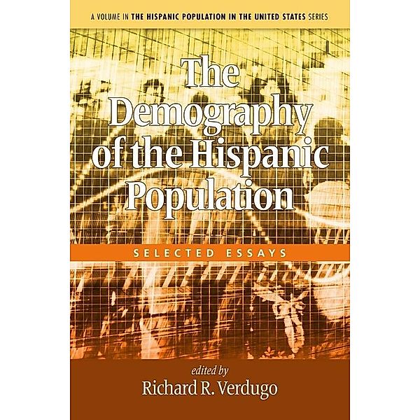 The Demography of the Hispanic Population / The Hispanic Population in the United States