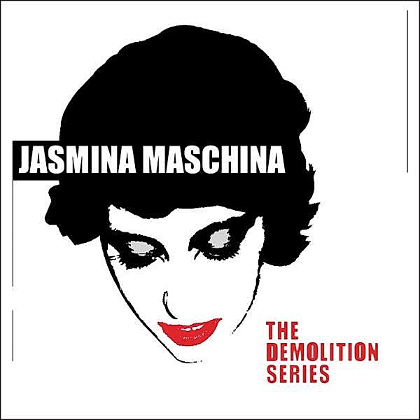 The Demolition Series (Vinyl), Jasmina Maschina