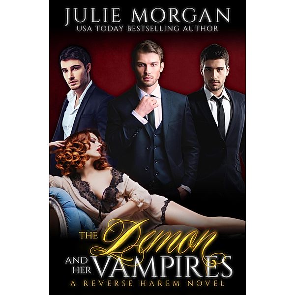 The Demon and Her Vampires (The Covenant of New Orleans, #3) / The Covenant of New Orleans, Julie Morgan