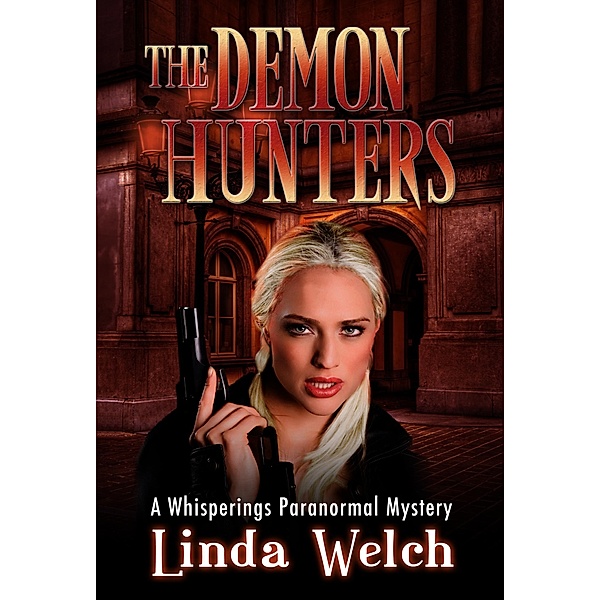 The Demon Hunters (Whisperings Paranormal Mystery, #2) / Whisperings Paranormal Mystery, Linda Welch