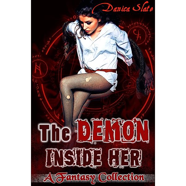 The Demon Inside Her, Danica Slate