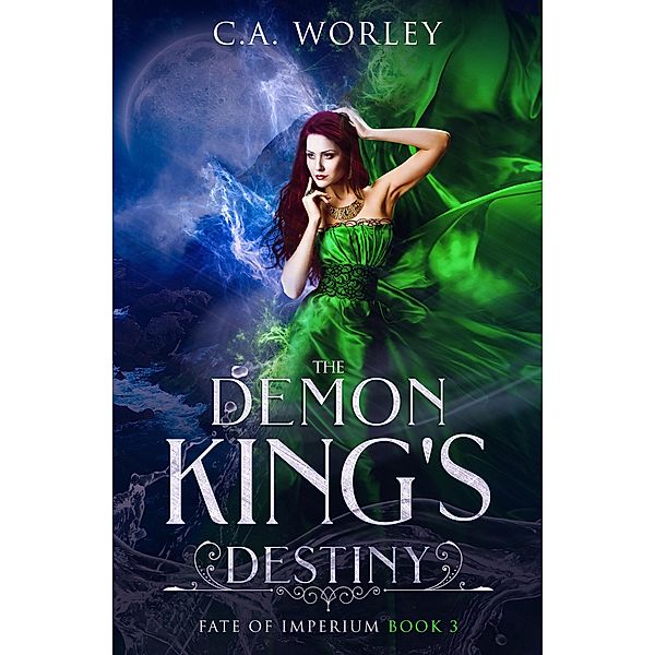 The Demon King's Destiny, C. A. Worley
