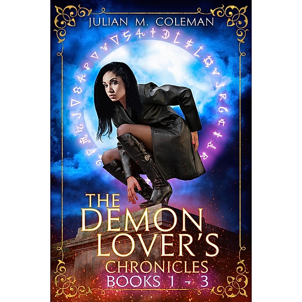 The Demon Lover's Chronicles (The Complete Series), Julian M. Coleman