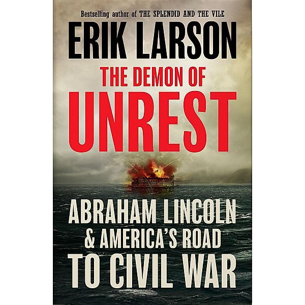 The Demon of Unrest, Erik Larson
