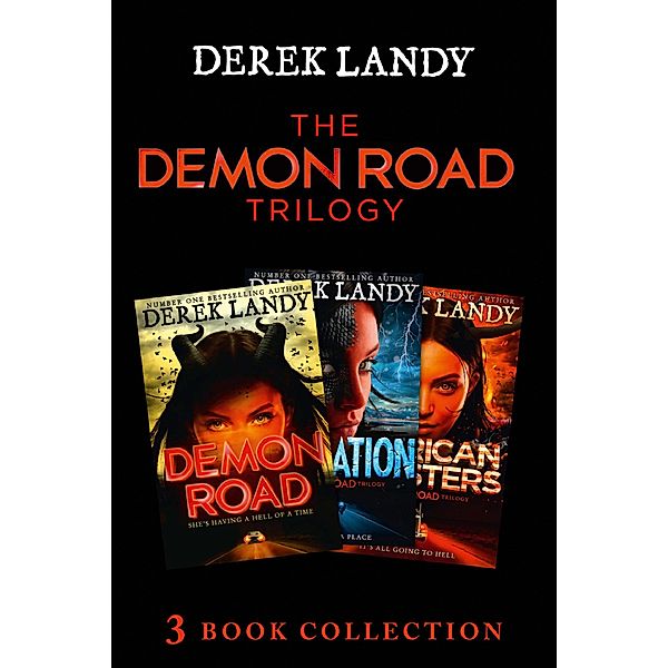 The Demon Road Trilogy: The Complete Collection / The Demon Road Trilogy, Derek Landy