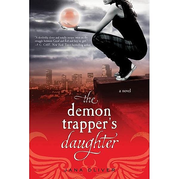 The Demon Trapper's Daughter / Demon Trappers Bd.1, Jana Oliver