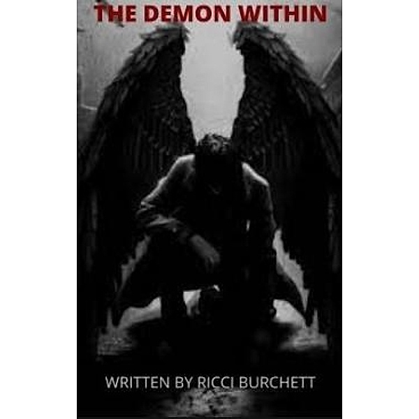 The Demon Within, Ricci Burchett