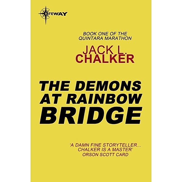The Demons at Rainbow Bridge / Quintara Marathon, Jack L. Chalker