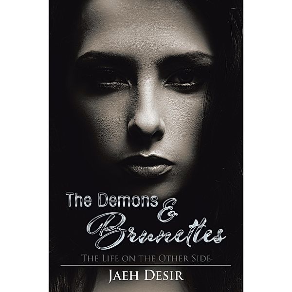 The Demons & Brunettes, Jae Desir