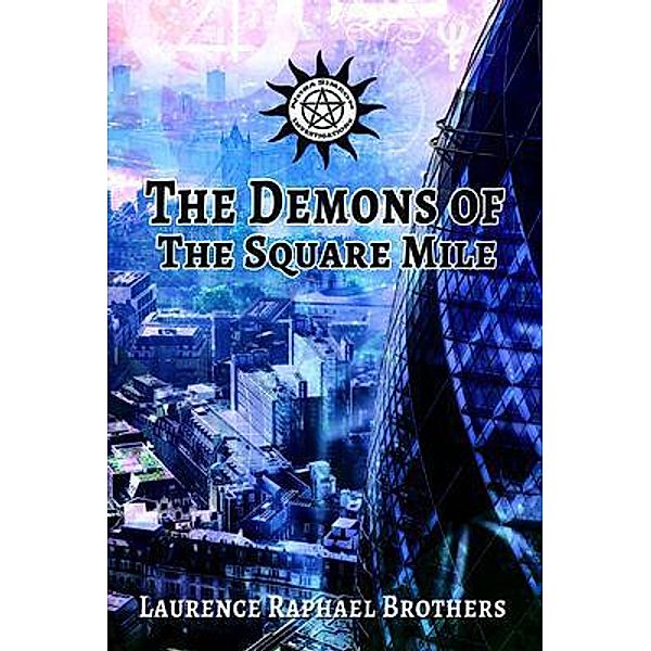 The Demons of the Square Mile / Nora Simeon Investigations Bd.2, Laurence Brothers