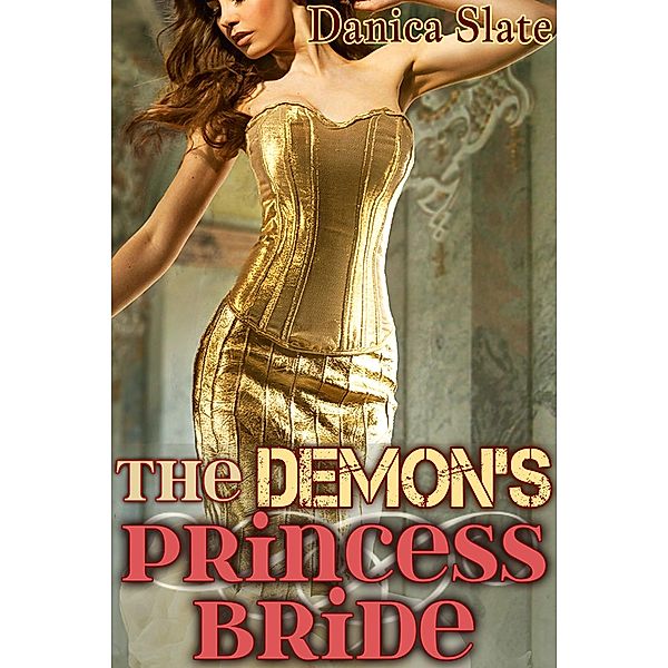 The Demon's Princess Bride, Danica Slate