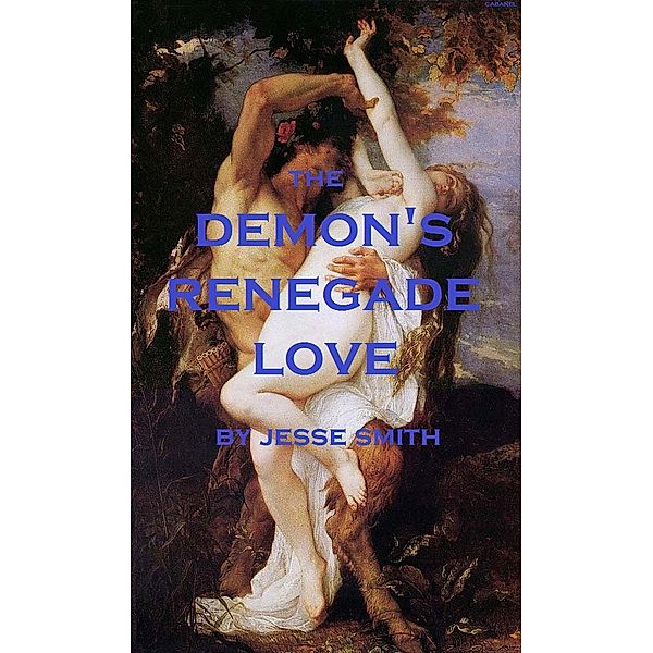 The Demon's Renegade Love (Renegade Series, #1), Jesse Smith