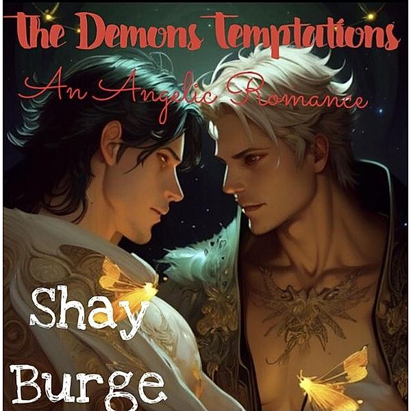 The Demons Temptation, Shay Burge