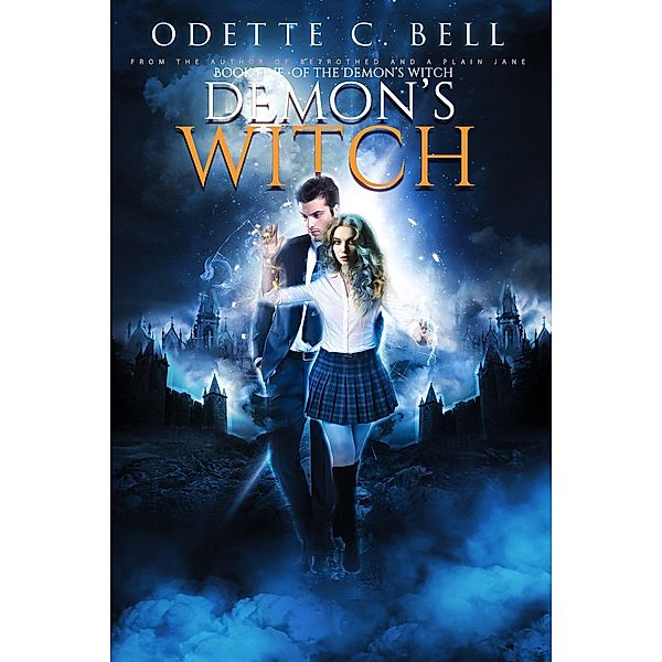 The Demon's Witch Book Five / The Demon's Witch, Odette C. Bell