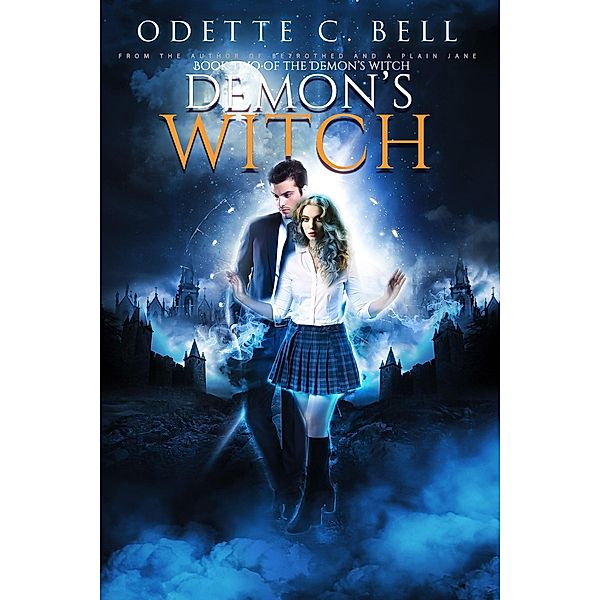 The Demon's Witch Book Two / The Demon's Witch, Odette C. Bell