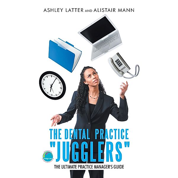 The Dental Practice Jugglers, Ashley Latter, Alistair Mann