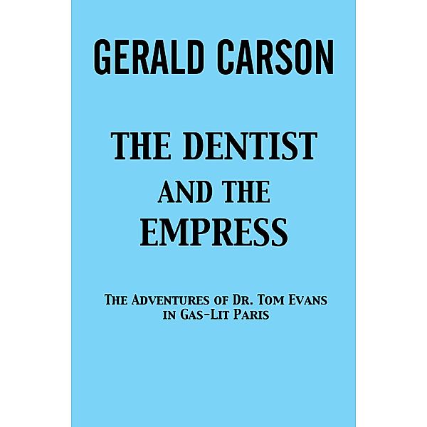 The Dentist and the Empress, Gerald Carson