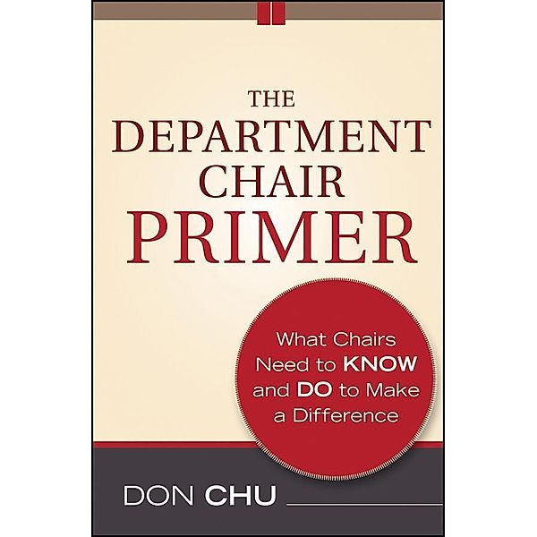 The Department Chair Primer / J-B Anker Resources for Department Chairs, Don Chu