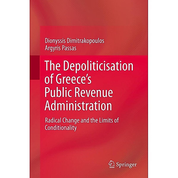 The Depoliticisation of Greece's Public Revenue Administration, Dionyssis Dimitrakopoulos, Argyris Passas