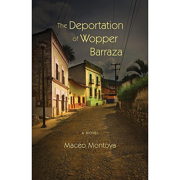 The Deportation of Wopper Barraza, Maceo Montoya