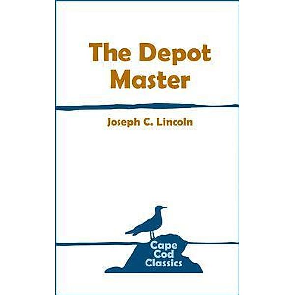 The Depot Master, Joseph Lincoln