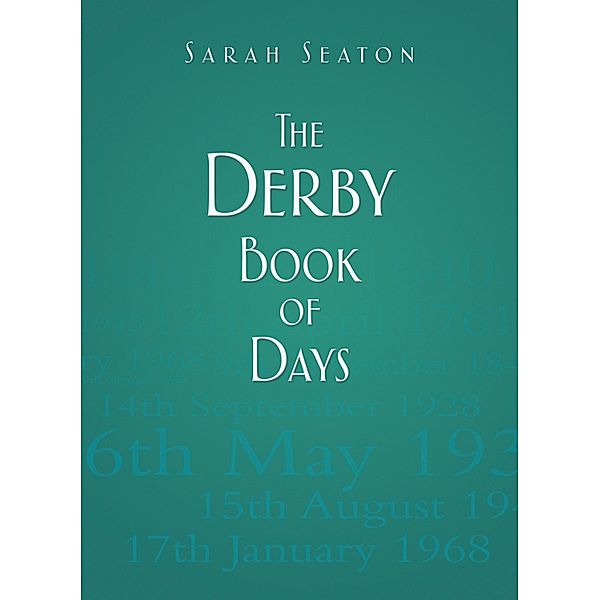 The Derby Book of Days, Sarah Seaton