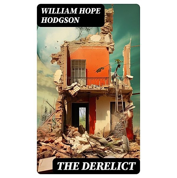 The Derelict, William Hope Hodgson