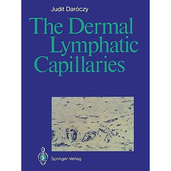 The Dermal Lymphatic Capillaries, Judit Daroczy