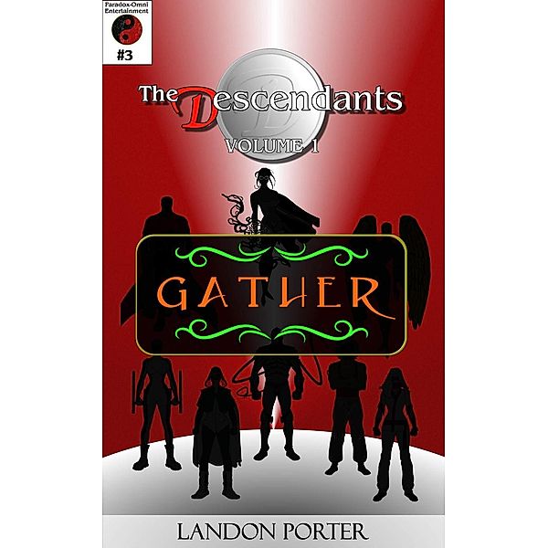 The Descendants #3 - Gather (The Descendants Main Series, #3), Landon Porter