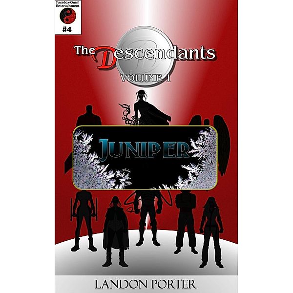 The Descendants #4 - Juniper (The Descendants Main Series, #4), Landon Porter