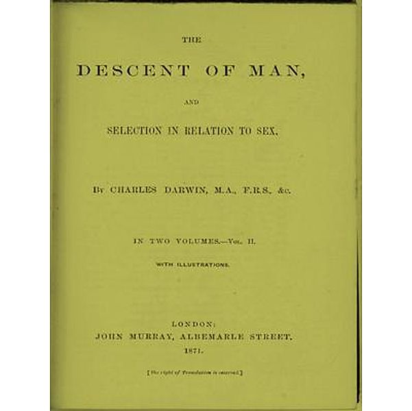 The Descent of Man, and Selection in Relation to Sex / Spotlight Books, Charles Darwin