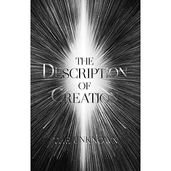The Description of Creation, The Unknown